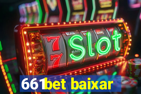 661bet baixar